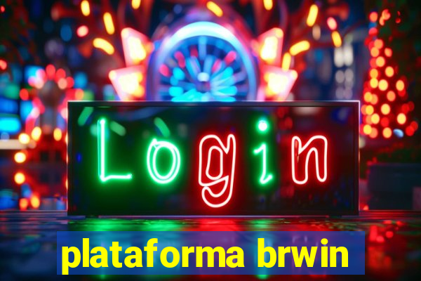 plataforma brwin